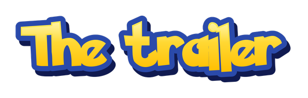 The trailer